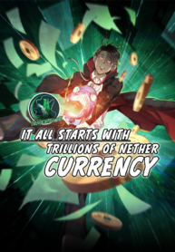 It All Starts With Trillions Of Nether Currency